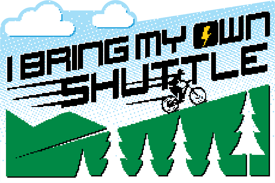 I Bring My Own Shuttle